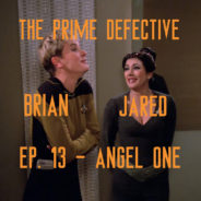 The Prime Defective Ep 13 – Angel One