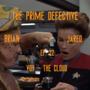 The Prime Defective Ep. 22: VOY – The Cloud